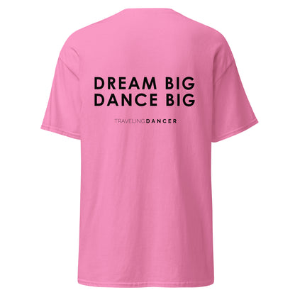 Dream Big Dance Big T-Shirt