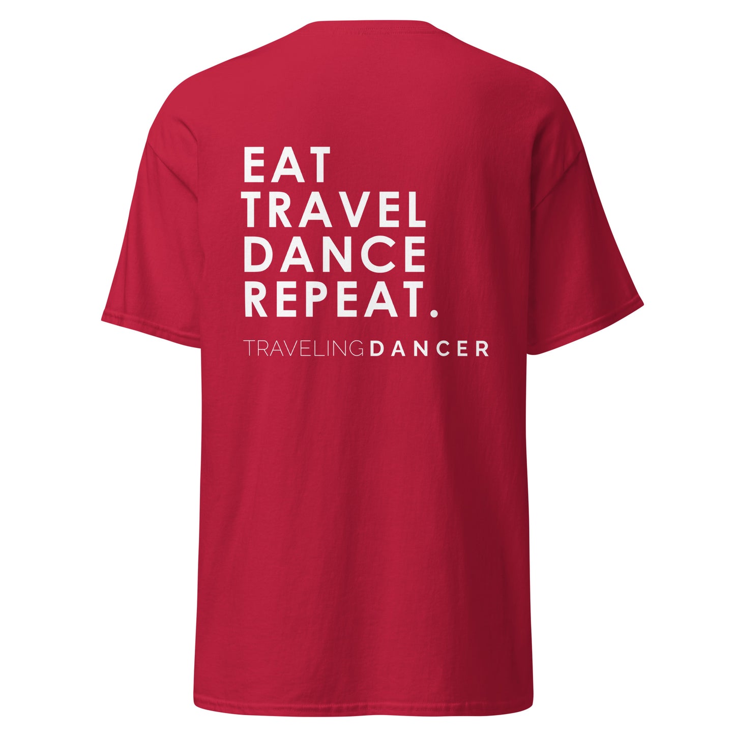 Eat Travel Dance Repeat Unisex Classic T-Shirt