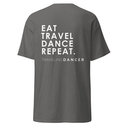 Eat Travel Dance Repeat Unisex Classic T-Shirt