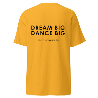 Dream Big Dance Big T-Shirt