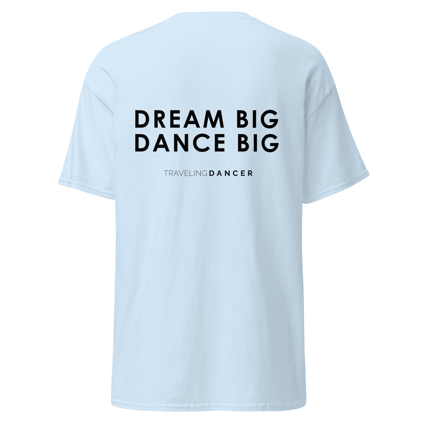 Dream Big Dance Big T-Shirt