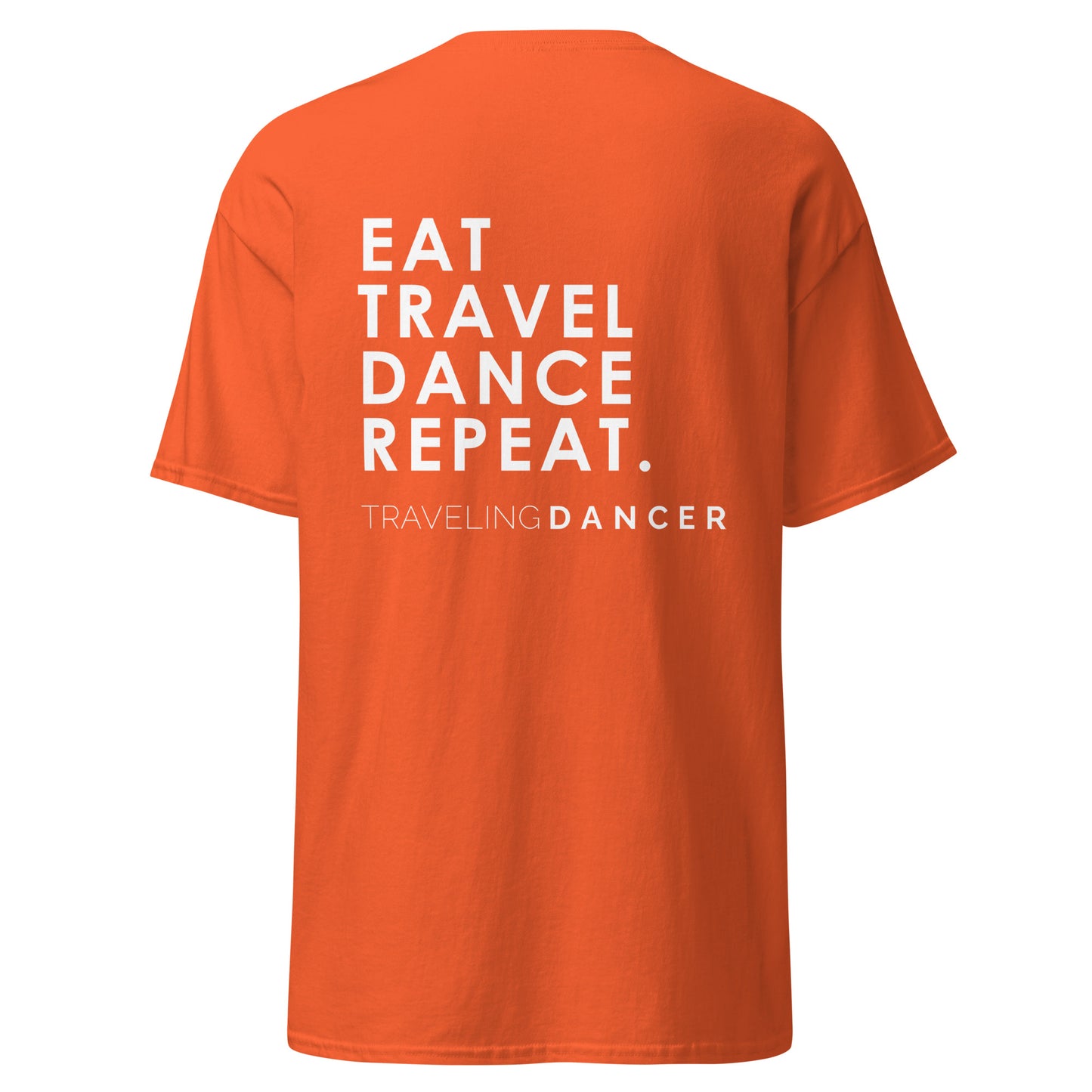 Eat Travel Dance Repeat Unisex Classic T-Shirt