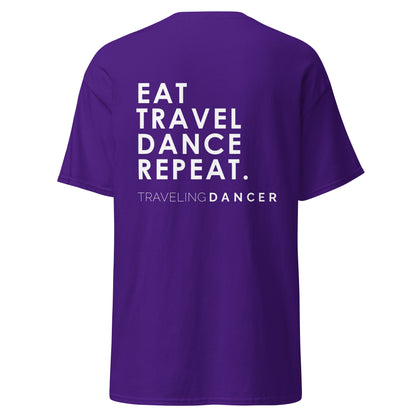 Eat Travel Dance Repeat Unisex Classic T-Shirt