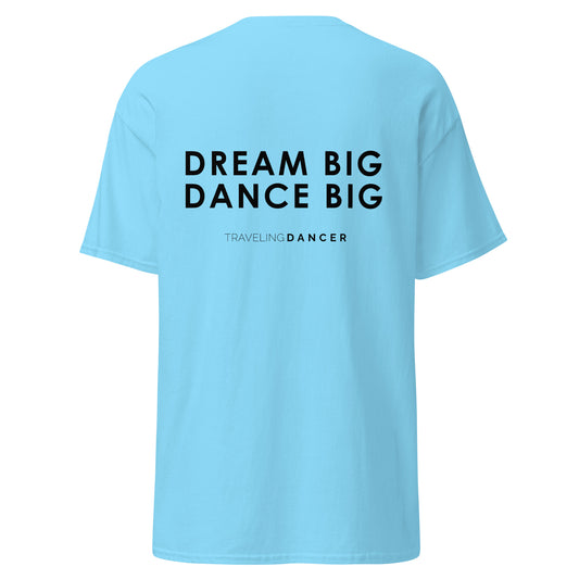 Dream Big Dance Big T-Shirt