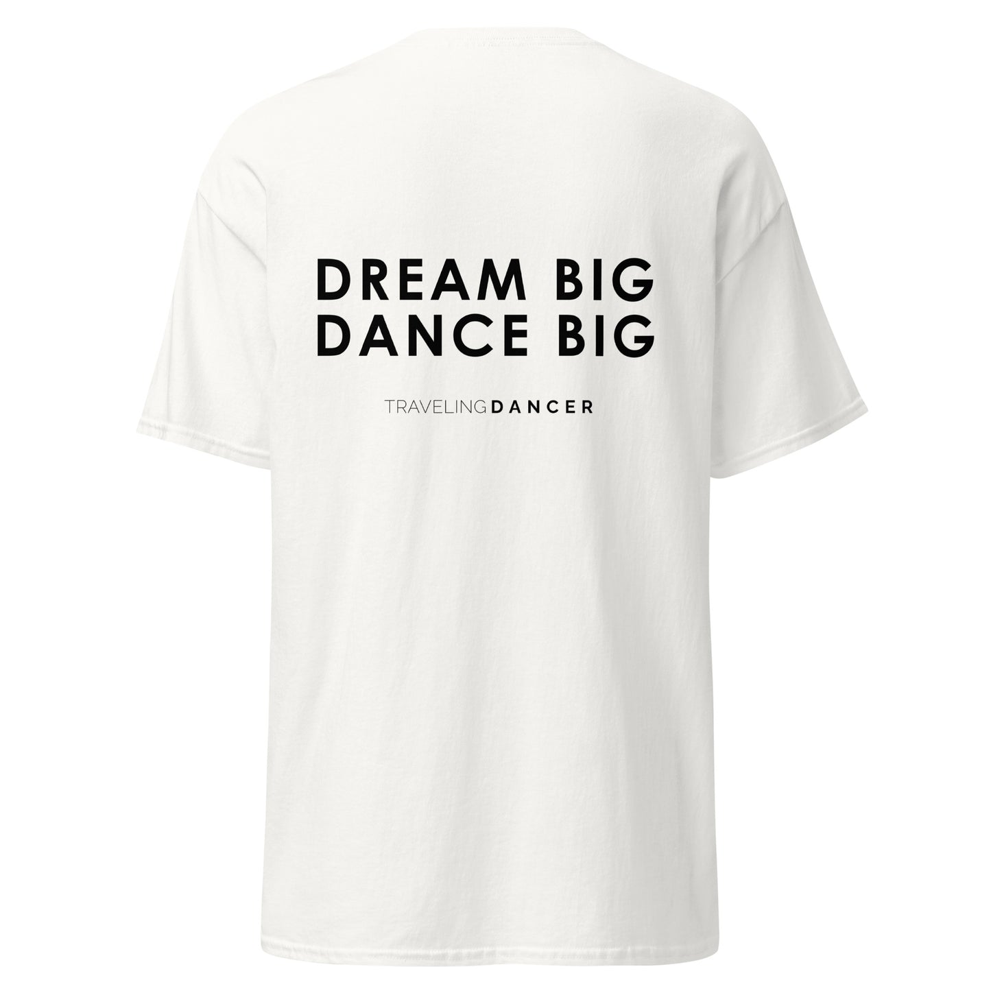 Dream Big Dance Big T-Shirt